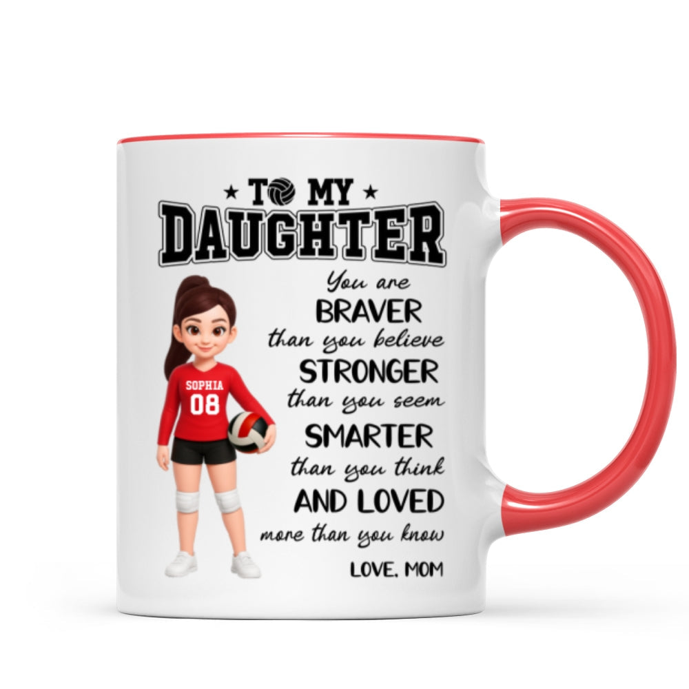 To My Daughter Granddaughter Volleyball Player You Are Braver Than You Think - Personalized Mug