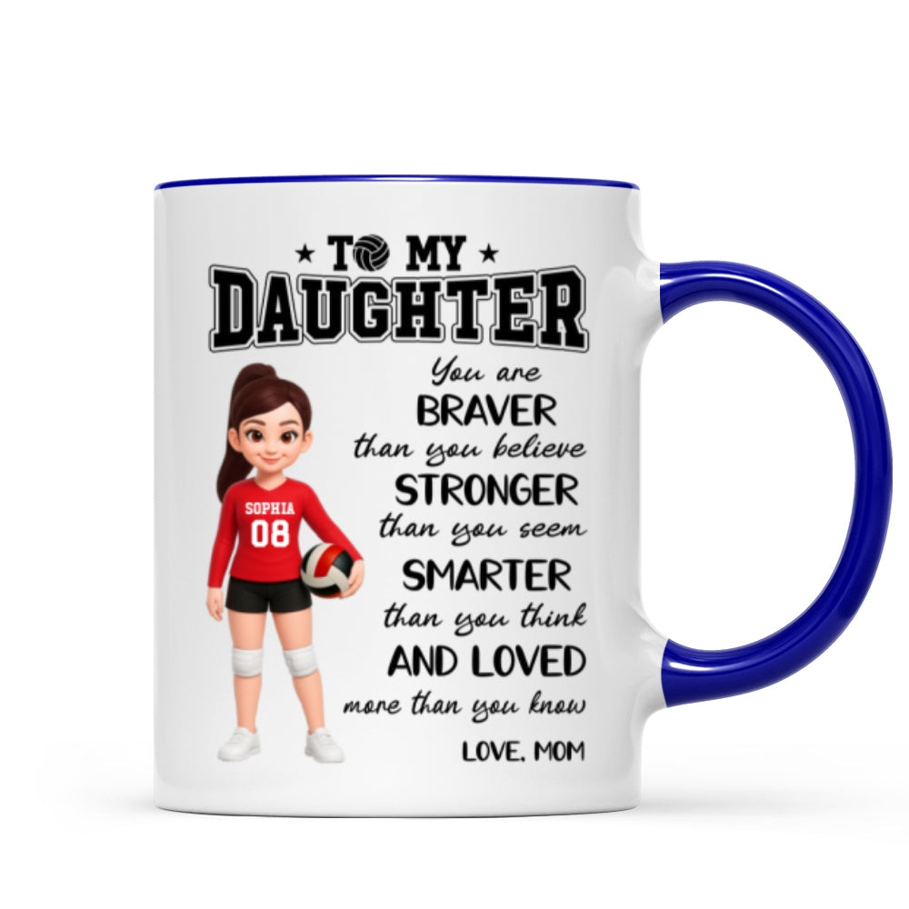 To My Daughter Granddaughter Volleyball Player You Are Braver Than You Think - Personalized Mug