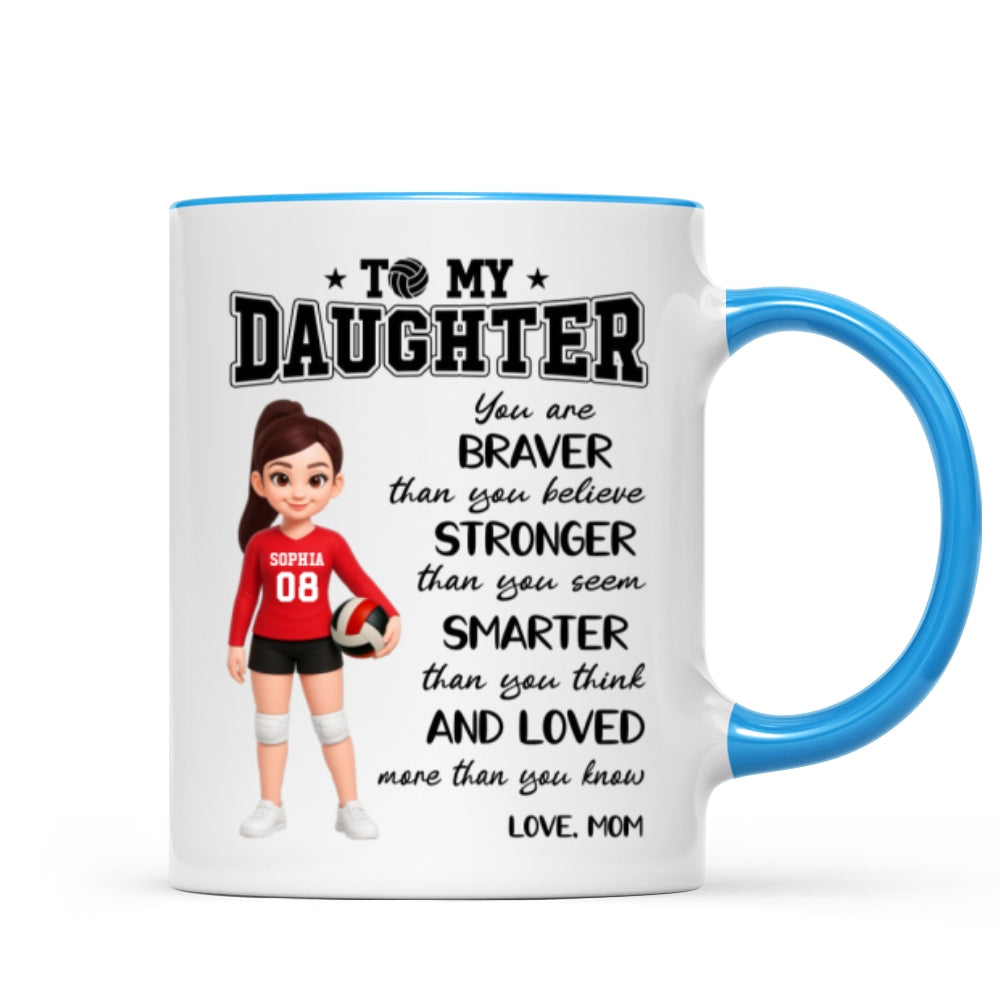 To My Daughter Granddaughter Volleyball Player You Are Braver Than You Think - Personalized Mug