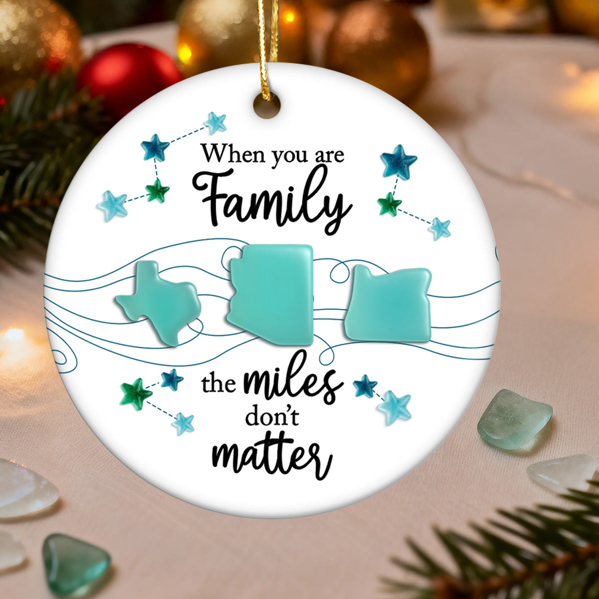 3D Sea Glass Effect Long Distance When You Are Family Miles Don't Matter - Personalized Ceramic Ornament