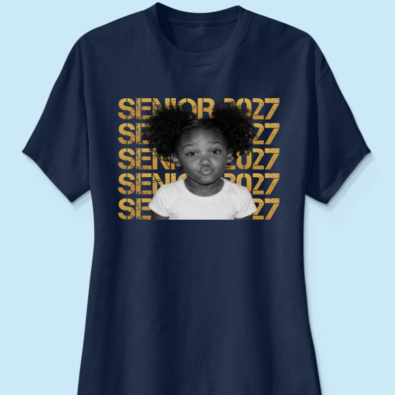 Senior 2027 Custom Photo - Personalized Shirt - First Day Of School Gift, Graduation Gift, Back To School Gift