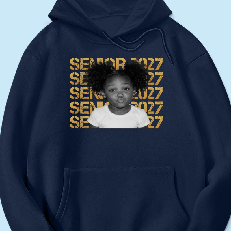Senior 2027 Custom Photo - Personalized Shirt - First Day Of School Gift, Graduation Gift, Back To School Gift