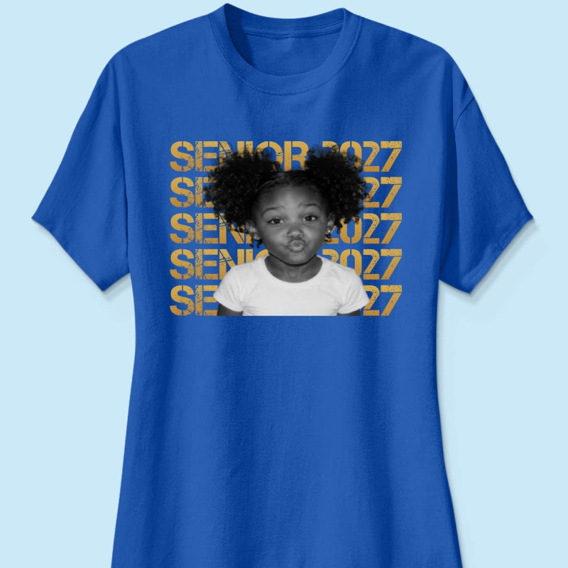 Senior 2027 Custom Photo - Personalized Shirt - First Day Of School Gift, Graduation Gift, Back To School Gift
