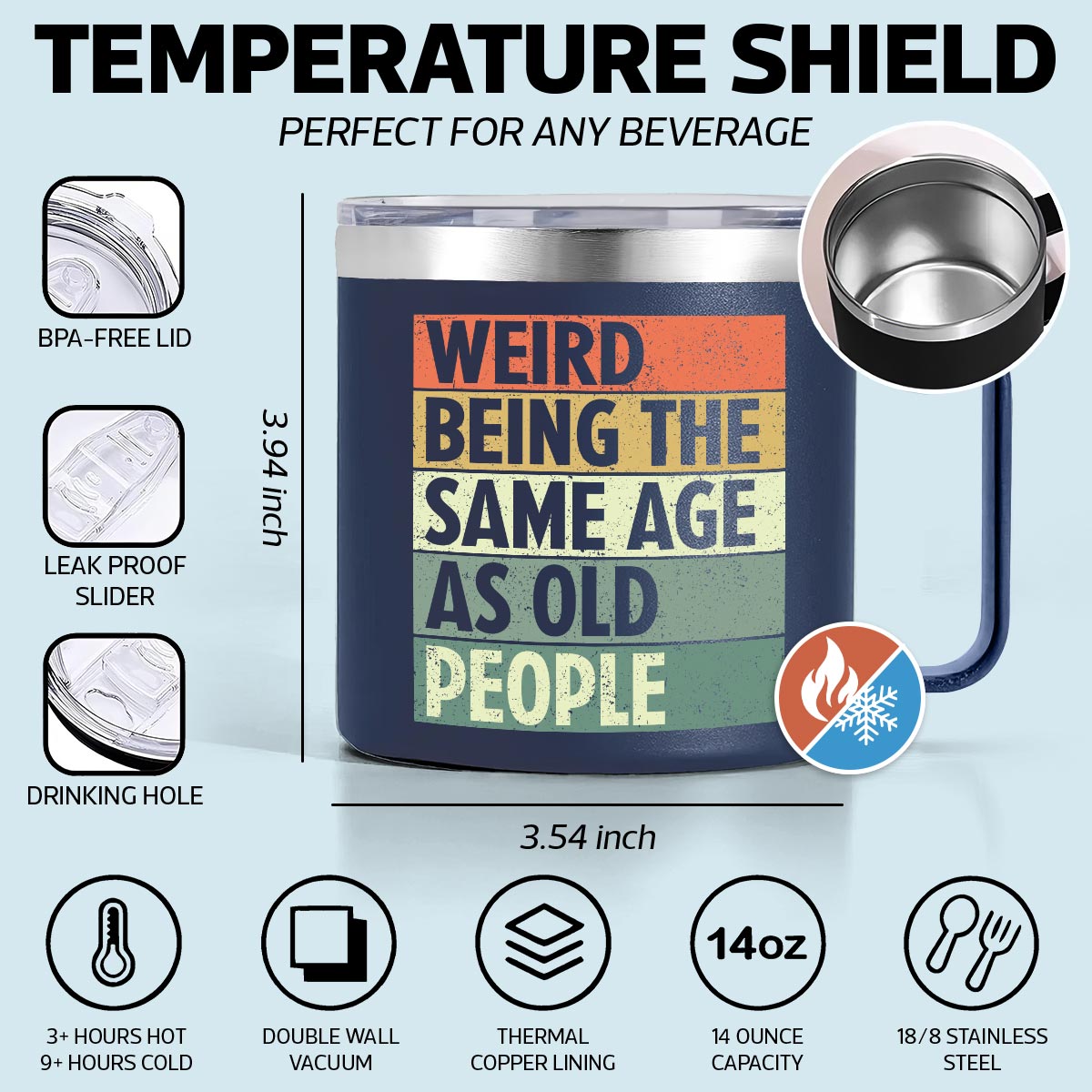 Weird Being The Same Age As Old People Vintage Style - Personalized Stainless Steel Tumbler With Handle - Funny Birthday Gift