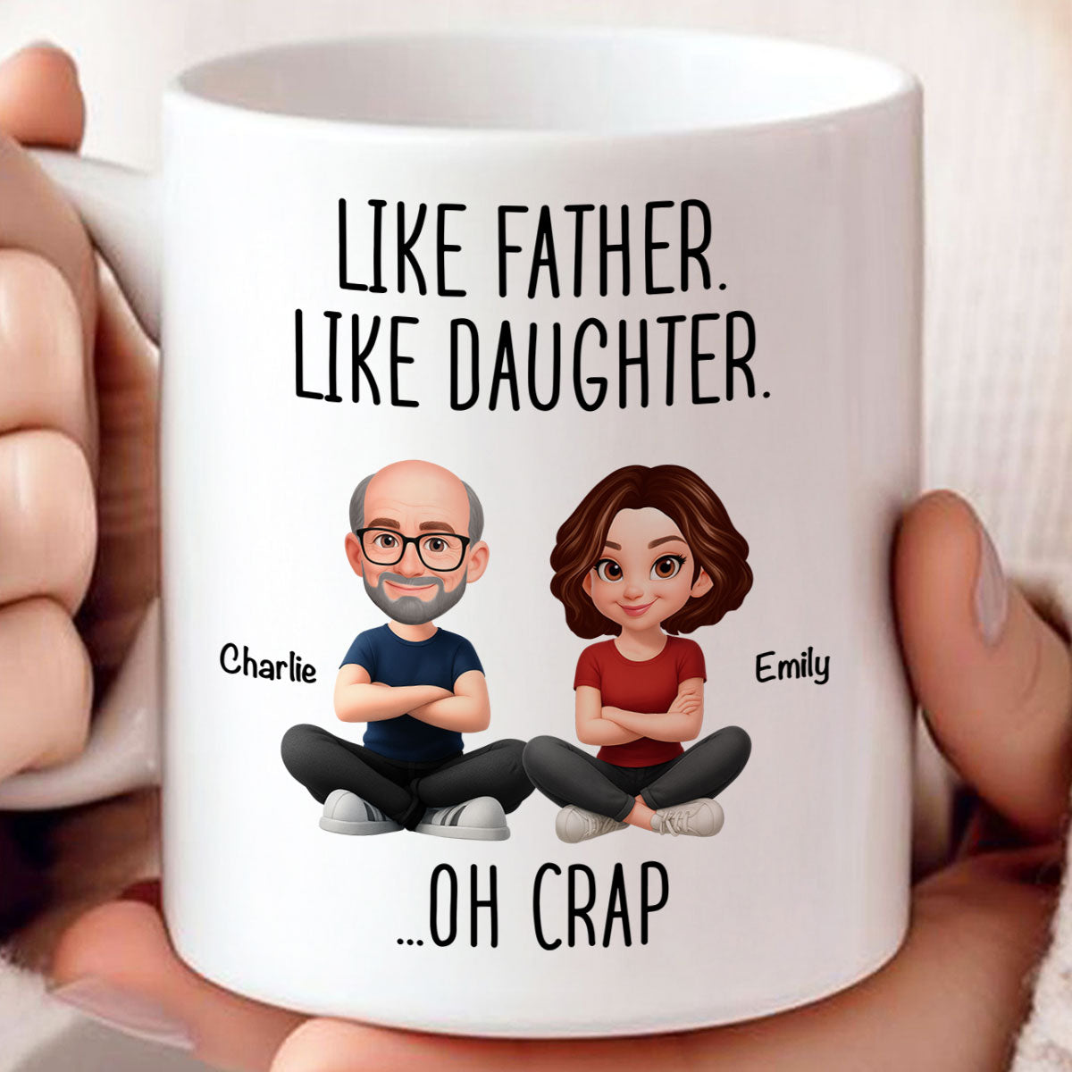 Like Father Like Daughter Oh Crap - Personalized Mug - Funny Christmas Gift from Dad to Daughter