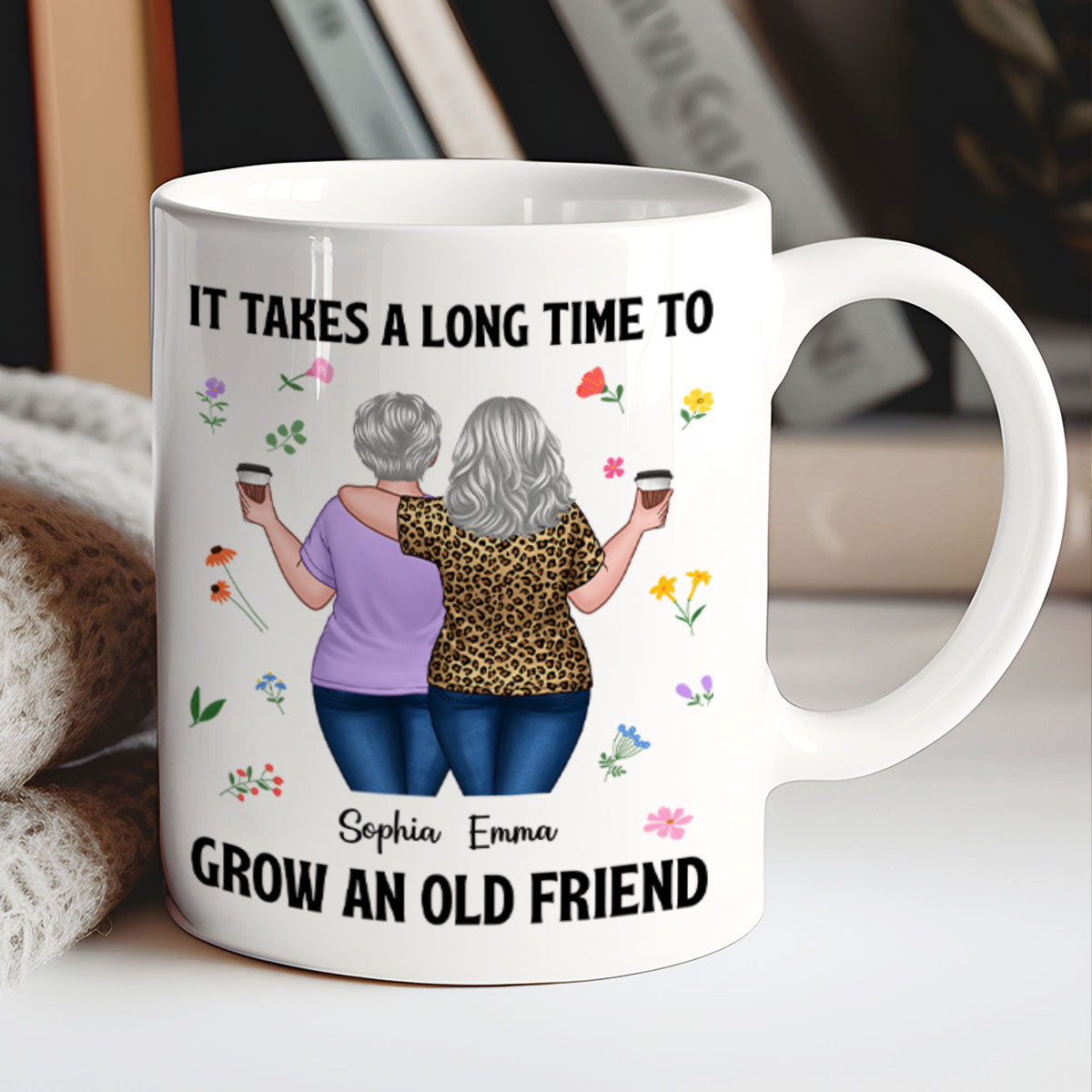 Back View Besties Walking It Takes A Long Time To Grow An Old Friend Floral Personalized Mug, Gift For Best Friends, BFF