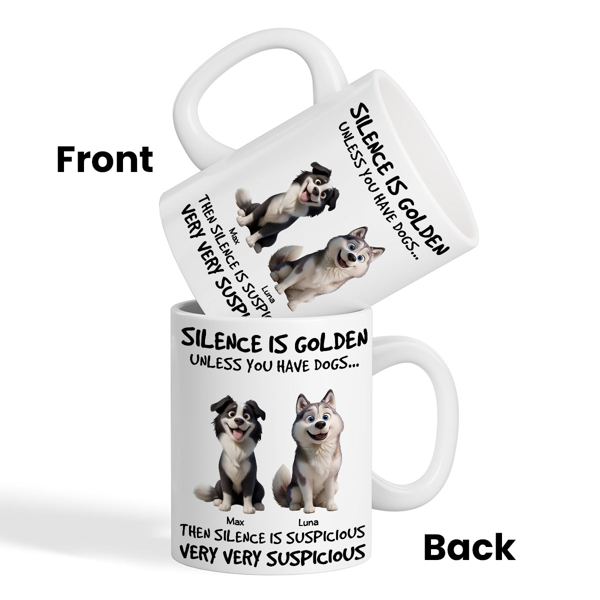 Silence Is Golden Unless You Have Dogs - Personalized Mug - Funny Mother's Day Gift For Dog Mom