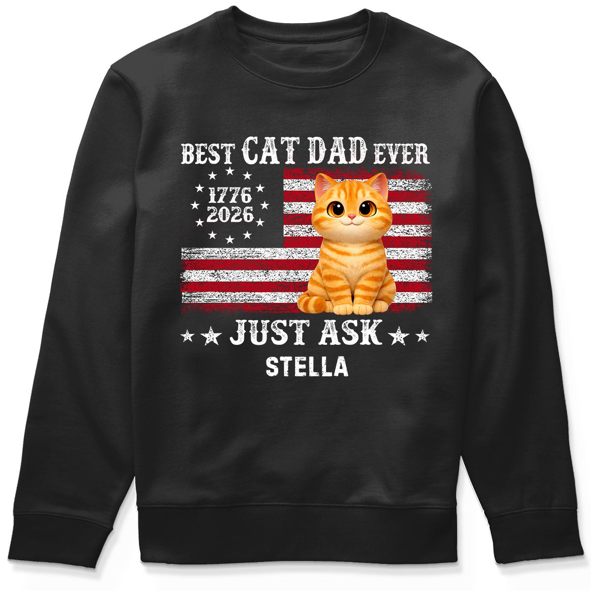 Proud Best Cat Dad Ever Nation Flag 250th Anniversary - Personalized Shirt - Father's Day Gift For Cat Dad, Cat Lovers