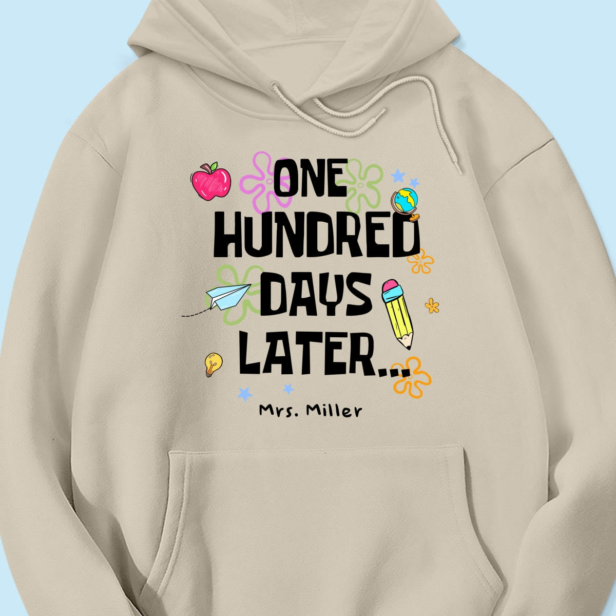 One Hundred Days Later 100 Days Of School Celebration - Personalized Shirt