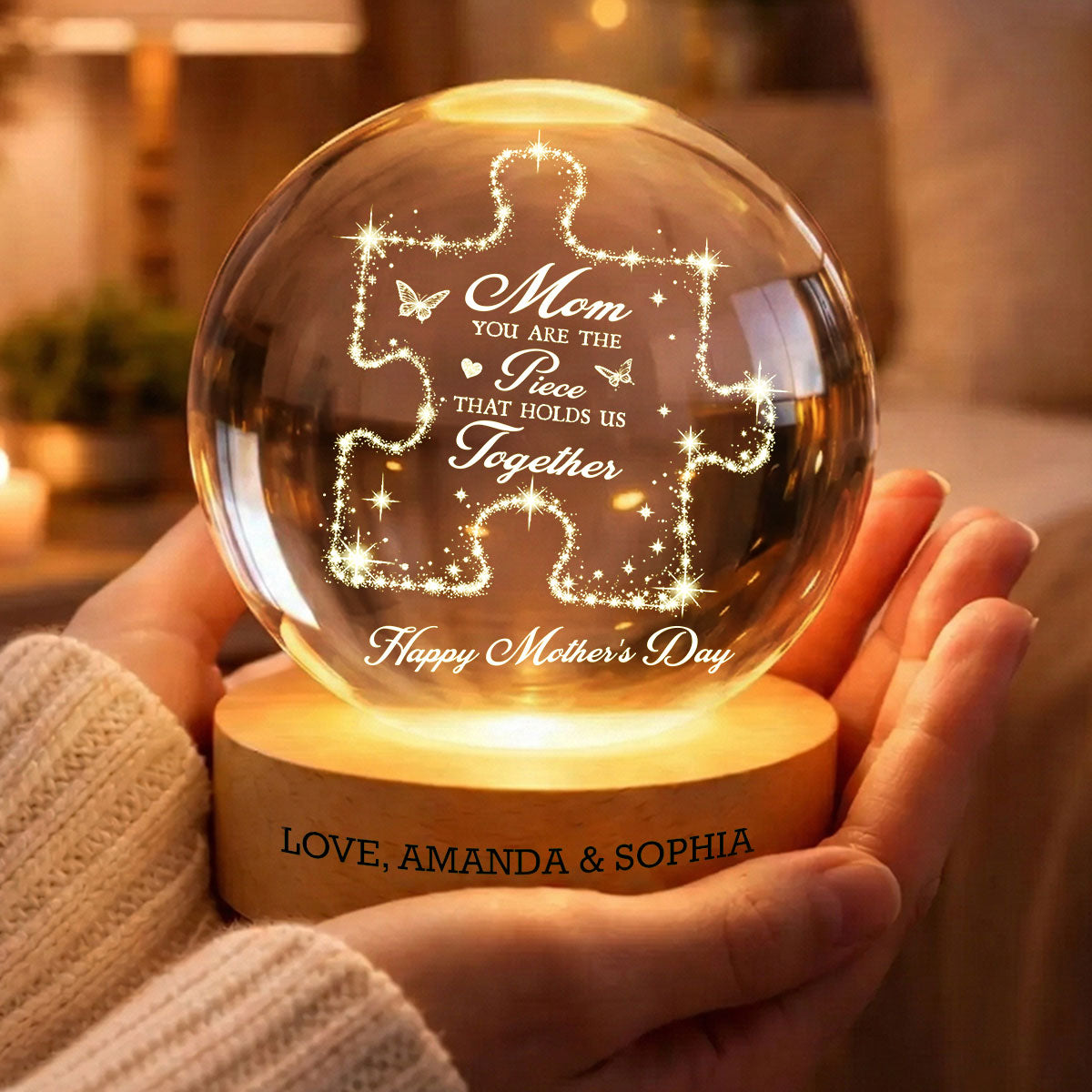 Mom You Are The Piece Holds Us Together - Personalized Crystal Ball LED Night Light - Mother's Day Gift For Mom, Wife