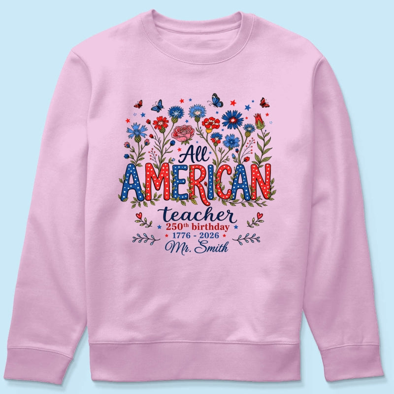 All American Teacher 250th Anniversary - Personalized Shirt - Patriotic USA Shirt, Back to School Tee