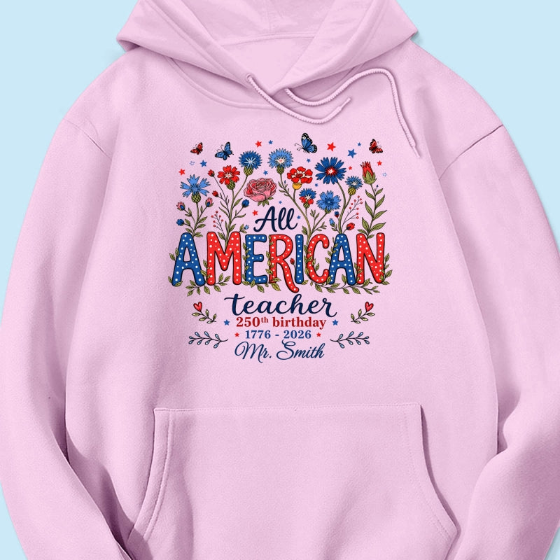 All American Teacher 250th Anniversary - Personalized Shirt - Patriotic USA Shirt, Back to School Tee