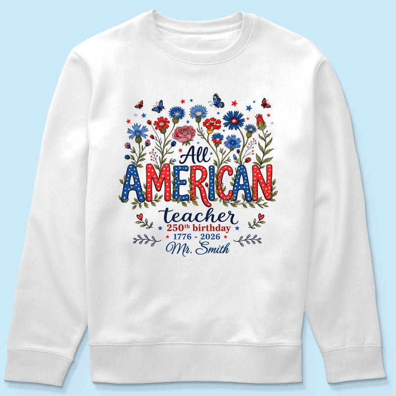 All American Teacher 250th Anniversary - Personalized Shirt - Patriotic USA Shirt, Back to School Tee