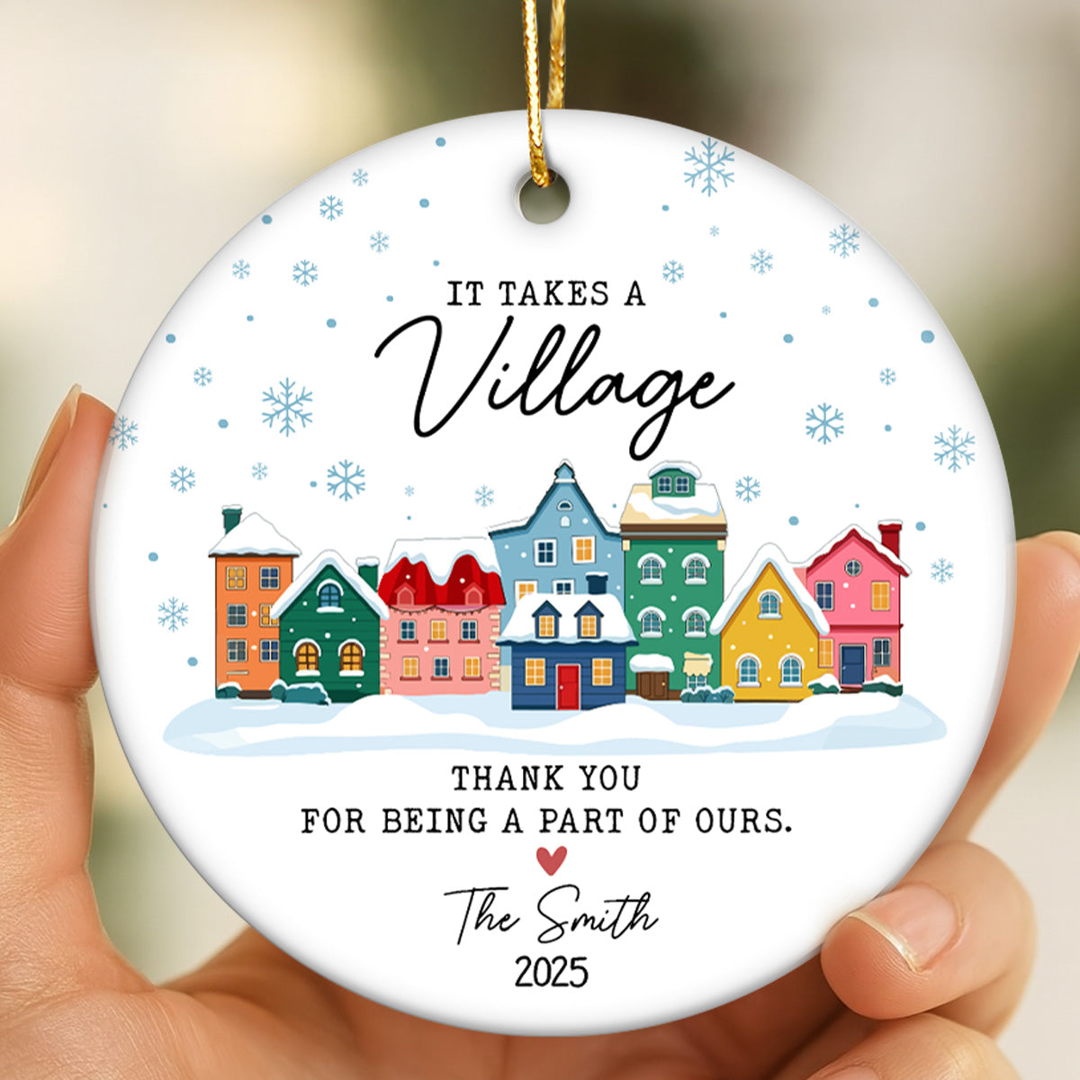 It Takes a Village - Personalized Ceramic Ornament - Neighbor Gift, Thank You Helper Gift, Teacher Appreciation Gift