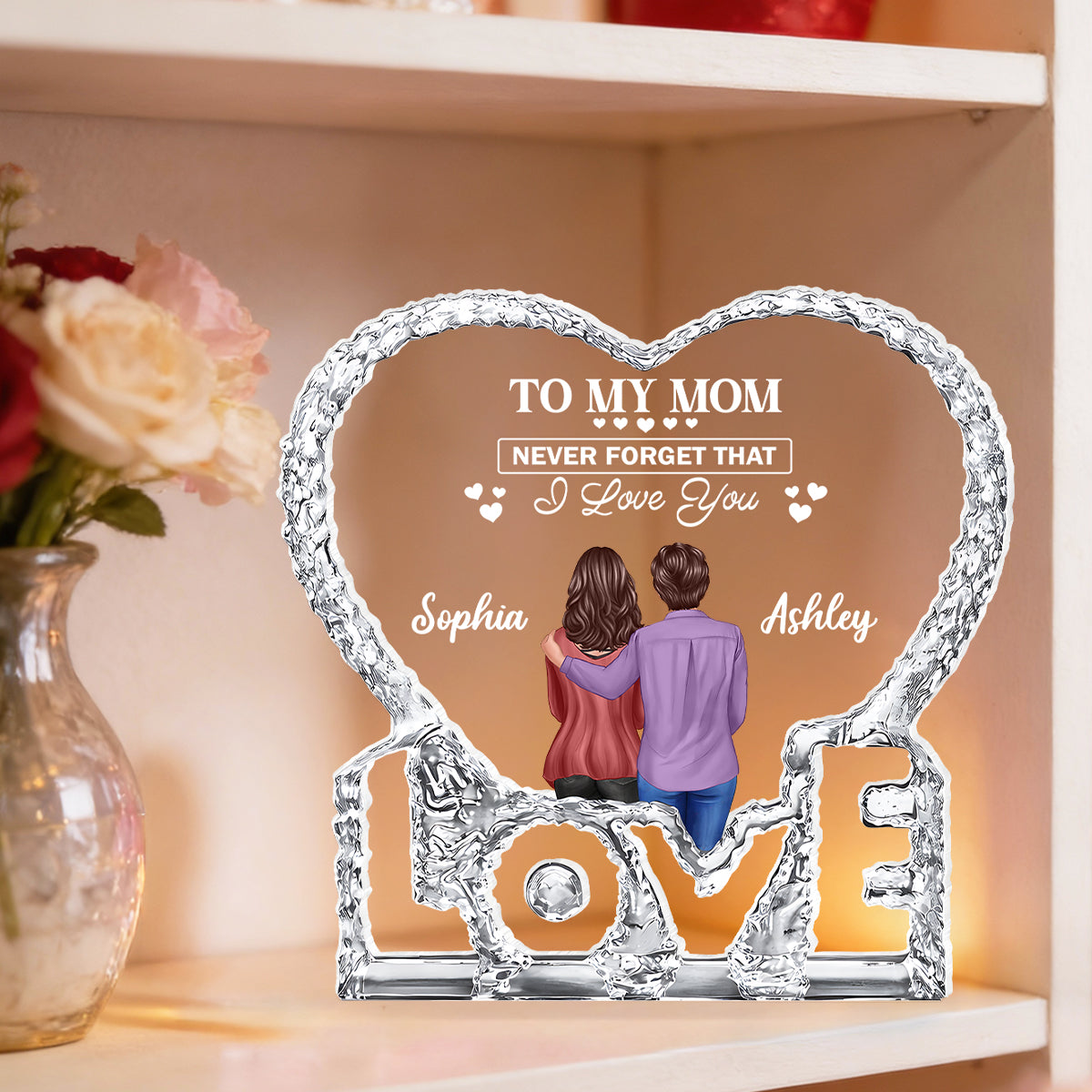 To My Mom Never Forget That I Love You - Personalized Acrylic Block Plaque - Heartfelt Gift For Mom, Grandma