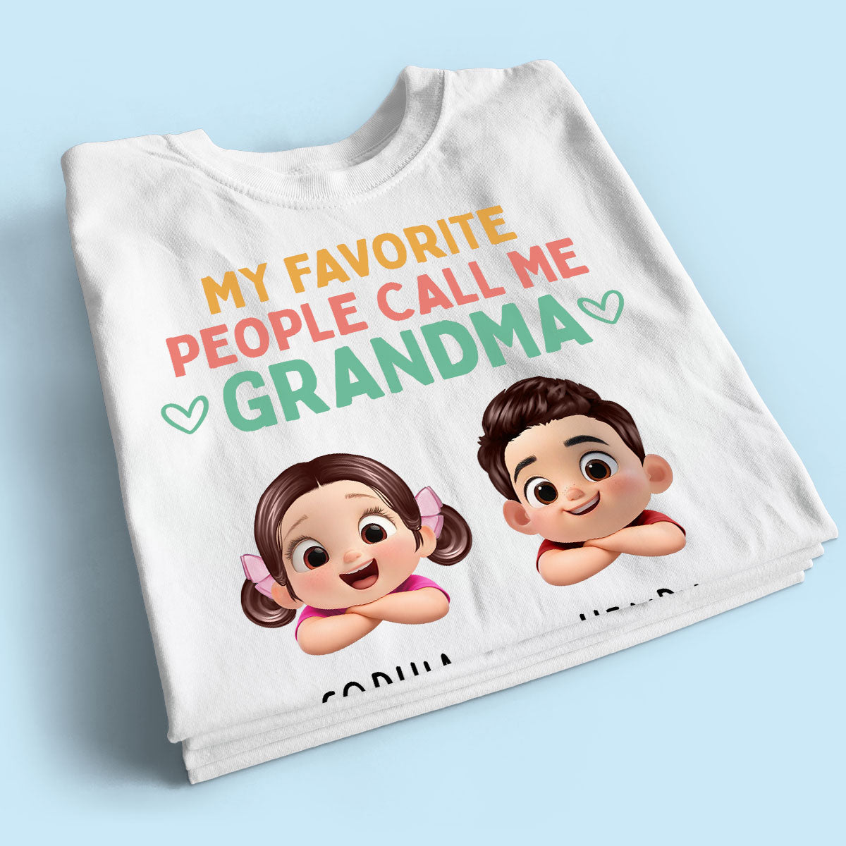My Favorite People Call Me Grandma - Personalized Shirt - Heartfelt Mother's Day Gift for Grandma, Wife