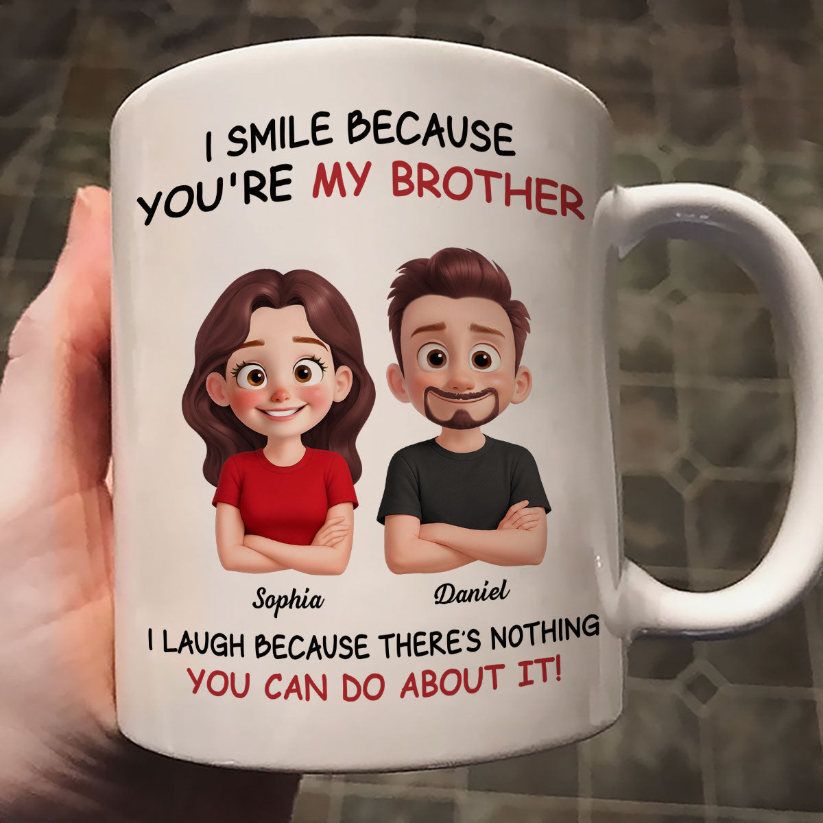 My Sister Brother Funny - Personalized Mug - Funny Gift For Sibling Brother Sister