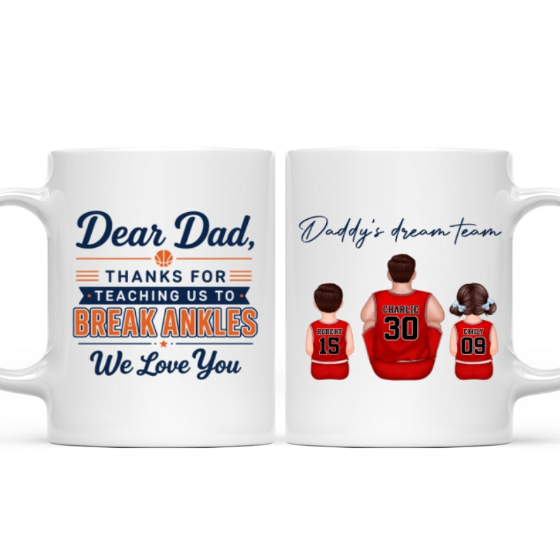 Thank You For Teaching Us To Break Ankles Basketball Dad & Kids - Personalized Mug - Father's Day Gift For Dad, Husband