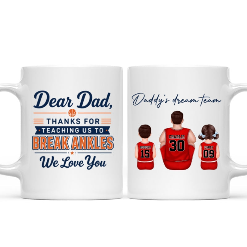 Thank You For Teaching Us To Break Ankles Basketball Dad & Kids - Personalized Mug - Father's Day Gift For Dad, Husband