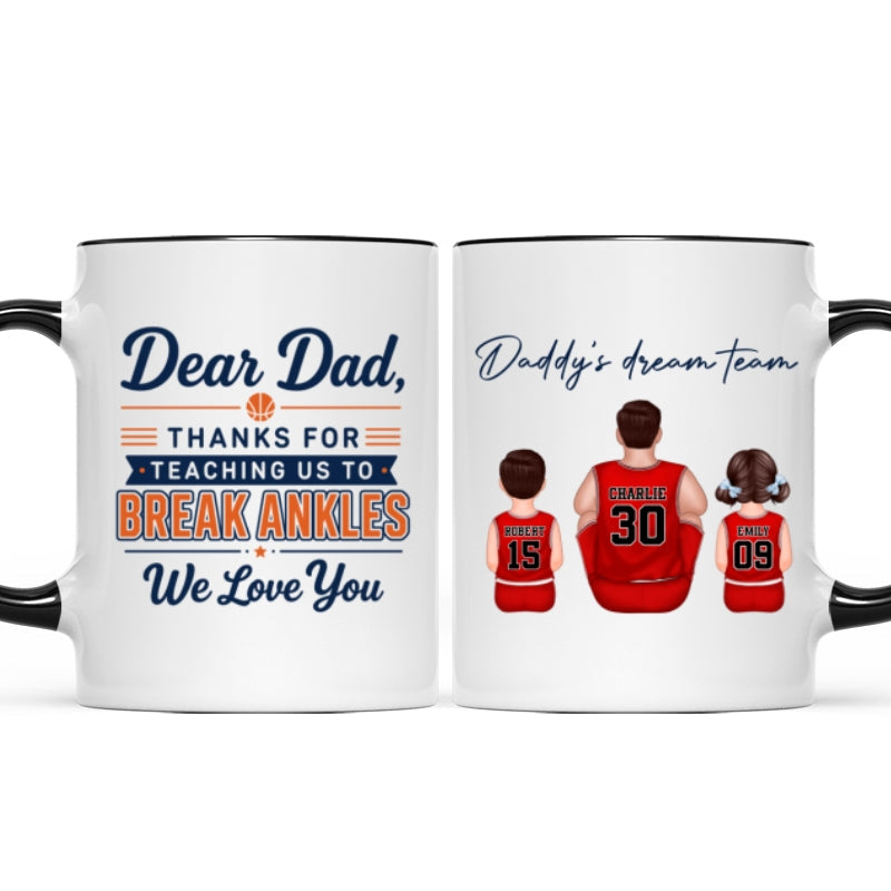 Thank You For Teaching Us To Break Ankles Basketball Dad & Kids - Personalized Mug - Father's Day Gift For Dad, Husband