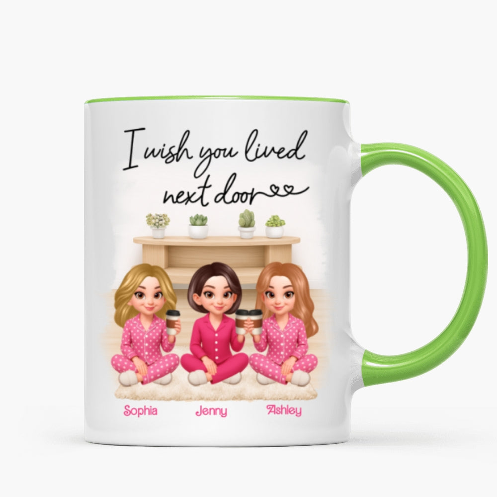 I Wish You Lived Next Door Best Friends - Personalized Mug - Christmas Gift for Besties