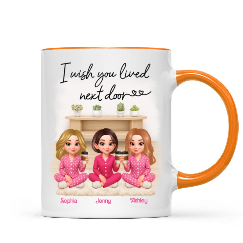 I Wish You Lived Next Door Best Friends - Personalized Mug - Christmas Gift for Besties