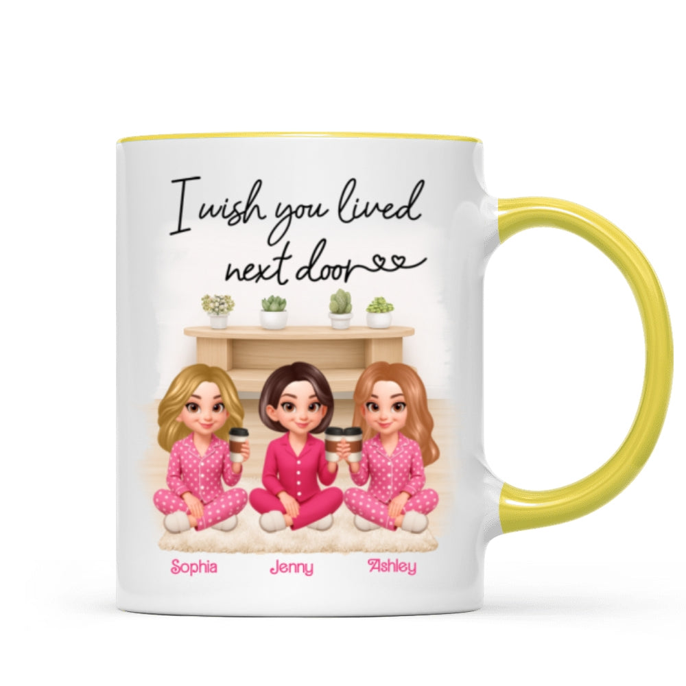 I Wish You Lived Next Door Best Friends - Personalized Mug - Christmas Gift for Besties