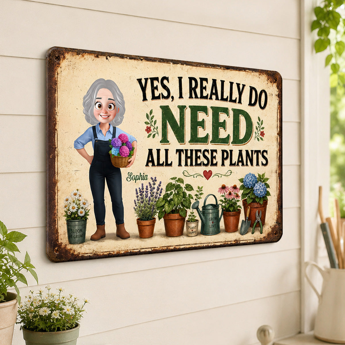 I Do Need All These Plants Gardening Girl - Personalized Garden Metal Sign - Home Garden Greenhouse Outdoor Decor
