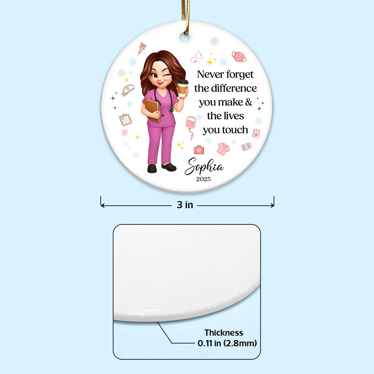 Never Forget The Difference You Make - Personalized Ceramic Ornament - Nurse Appreciation Gift