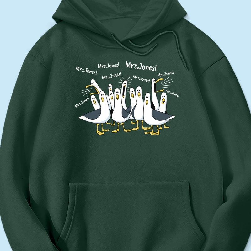 Funny Seagulls Calling Teacher Name - Personalized Shirt - Funny Gift For Teachers, Appreciation Gift