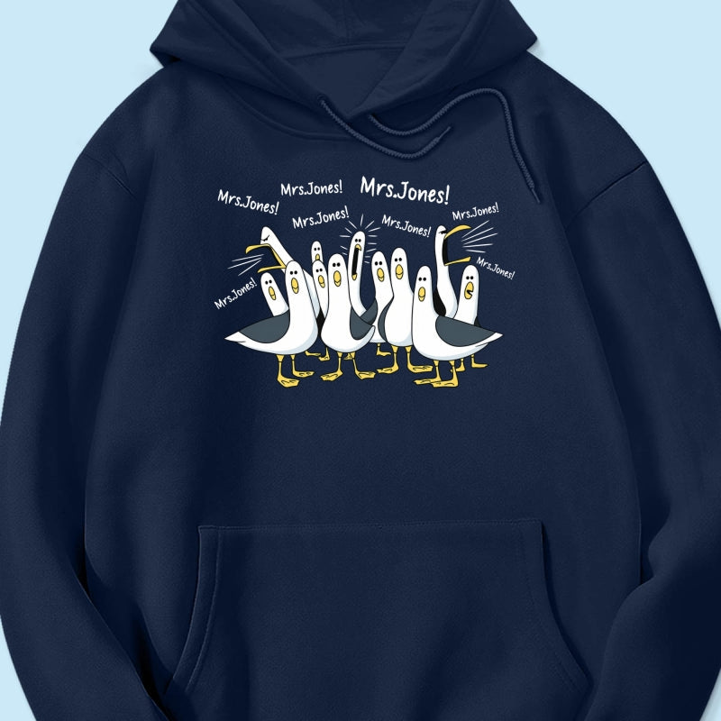 Funny Seagulls Calling Teacher Name - Personalized Shirt - Funny Gift For Teachers, Appreciation Gift