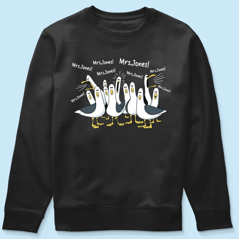 Funny Seagulls Calling Teacher Name - Personalized Shirt - Funny Gift For Teachers, Appreciation Gift