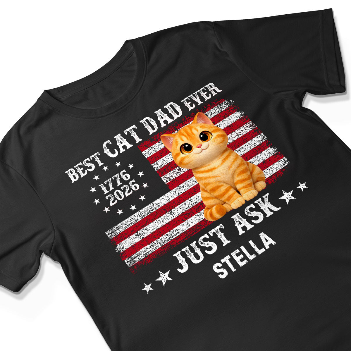 Proud Best Cat Dad Ever Nation Flag 250th Anniversary - Personalized Shirt - Father's Day Gift For Cat Dad, Cat Lovers
