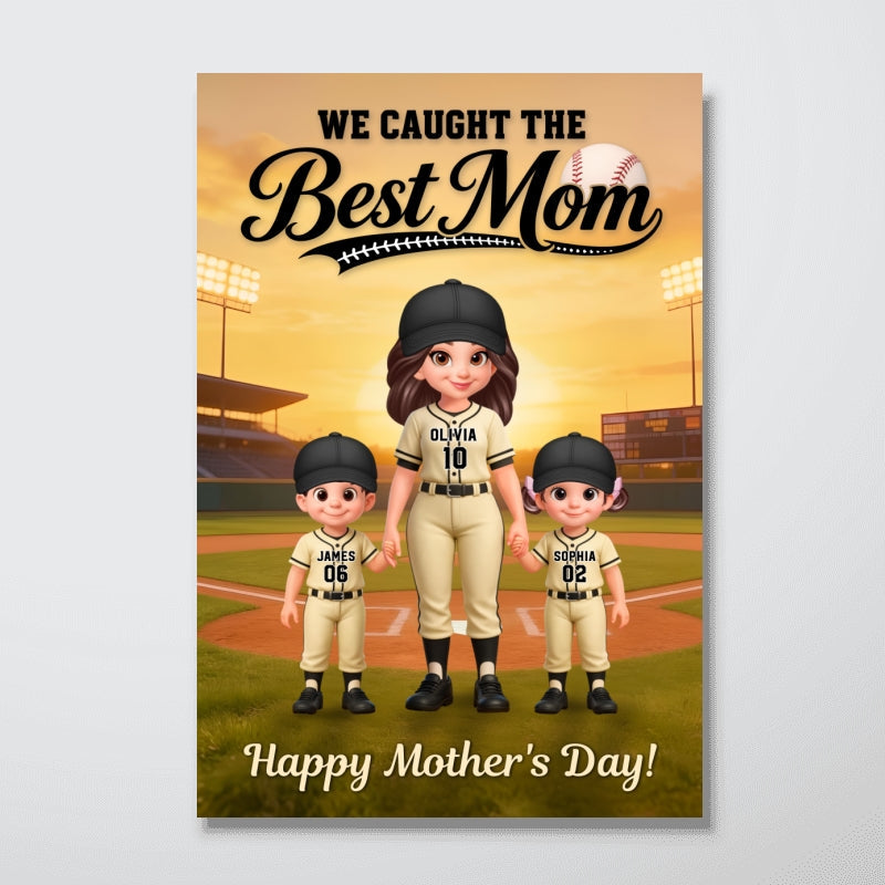 We Caught The Best Baseball Mom - Personalized Poster - Mother's Day Gift For Baseball Mom, Wife