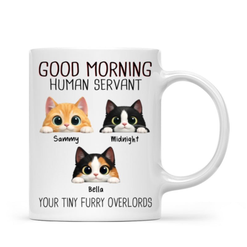 Good Morning Human Servant - Personalized Mug - Funny Gift for Cat Moms, Cat Dads