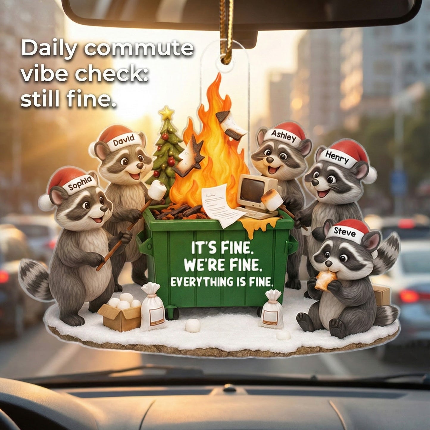 Funny Raccoon It's Fine We're Fine Dumpster Fire - Personalized Acrylic Ornament - Funny Holiday Gift for Coworkers
