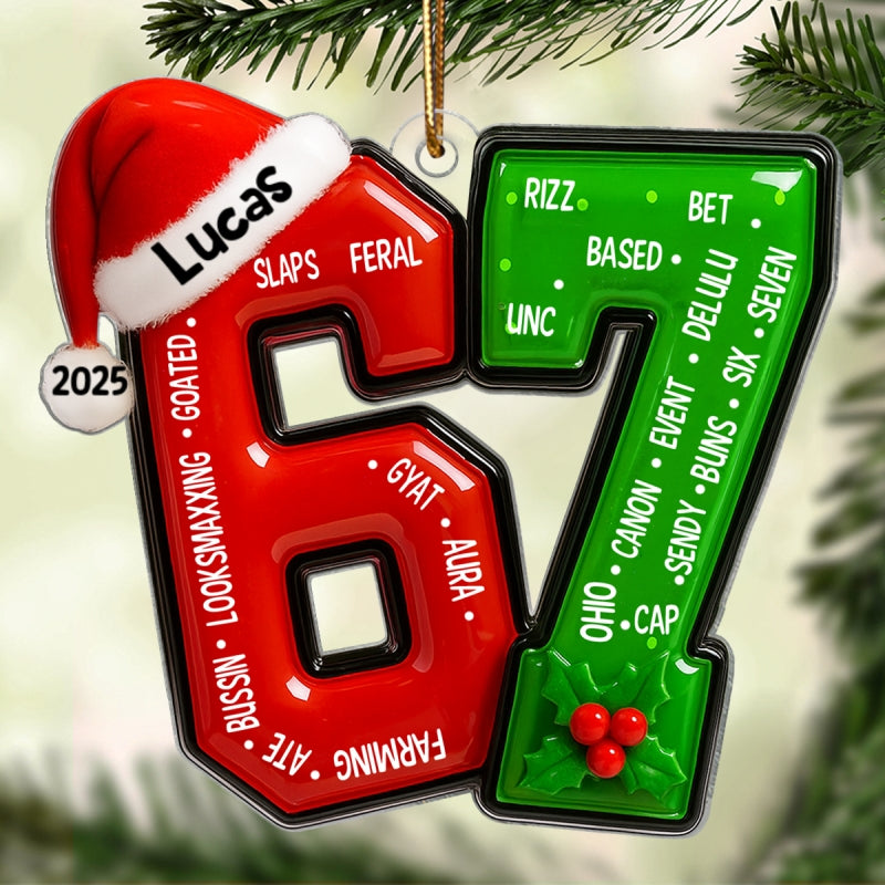 Funny Teen Slang Ornament 67 - Personalized Acrylic Ornament - Custom Name Christmas Ornament for Teens, Gen Z Meme Ornament, Cool Boy Gift, 2025 Trend Ornament