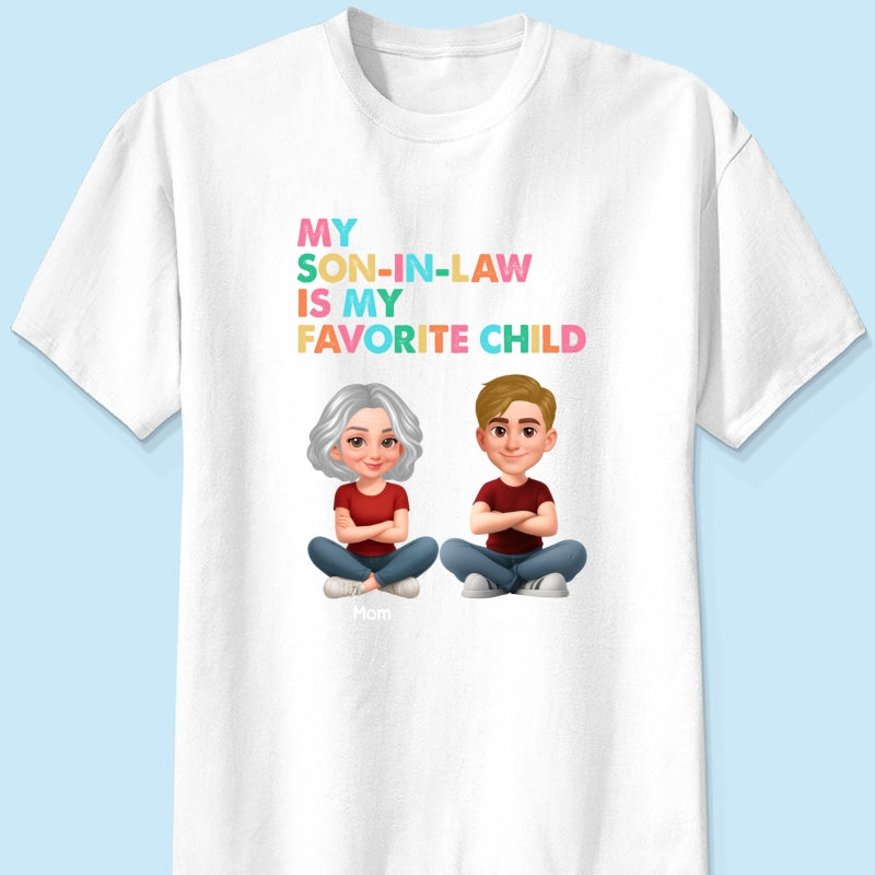 My Son-In-Law Is My Favorite Child - Personalized Shirt - Funny Mother's Day Gift For Mother-In-Law