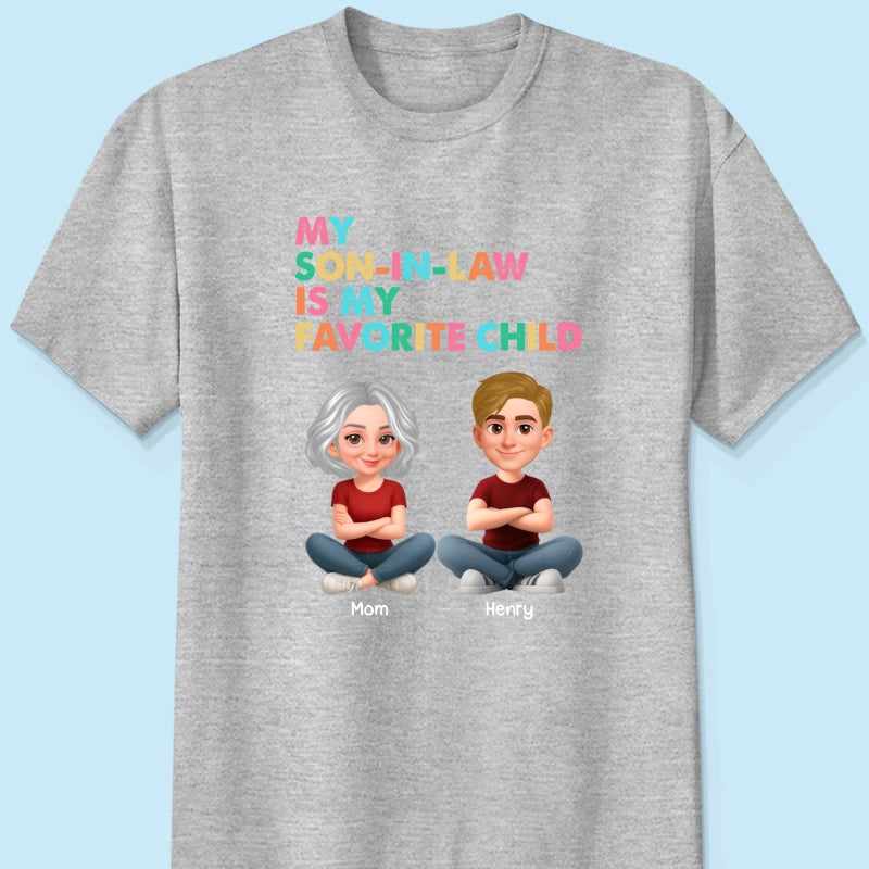 My Son-In-Law Is My Favorite Child - Personalized Shirt - Funny Mother's Day Gift For Mother-In-Law
