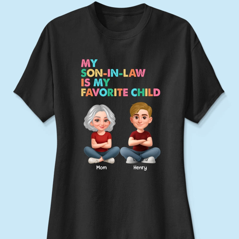 My Son-In-Law Is My Favorite Child - Personalized Shirt - Funny Mother's Day Gift For Mother-In-Law