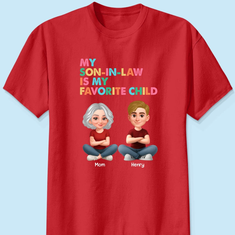 My Son-In-Law Is My Favorite Child - Personalized Shirt - Funny Mother's Day Gift For Mother-In-Law