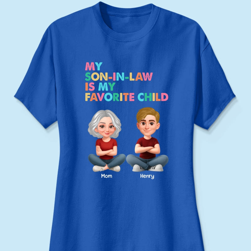 My Son-In-Law Is My Favorite Child - Personalized Shirt - Funny Mother's Day Gift For Mother-In-Law