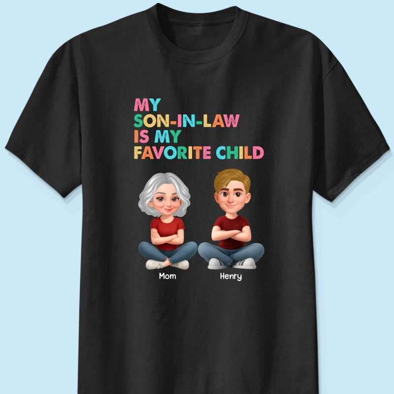 My Son-In-Law Is My Favorite Child - Personalized Shirt - Funny Mother's Day Gift For Mother-In-Law