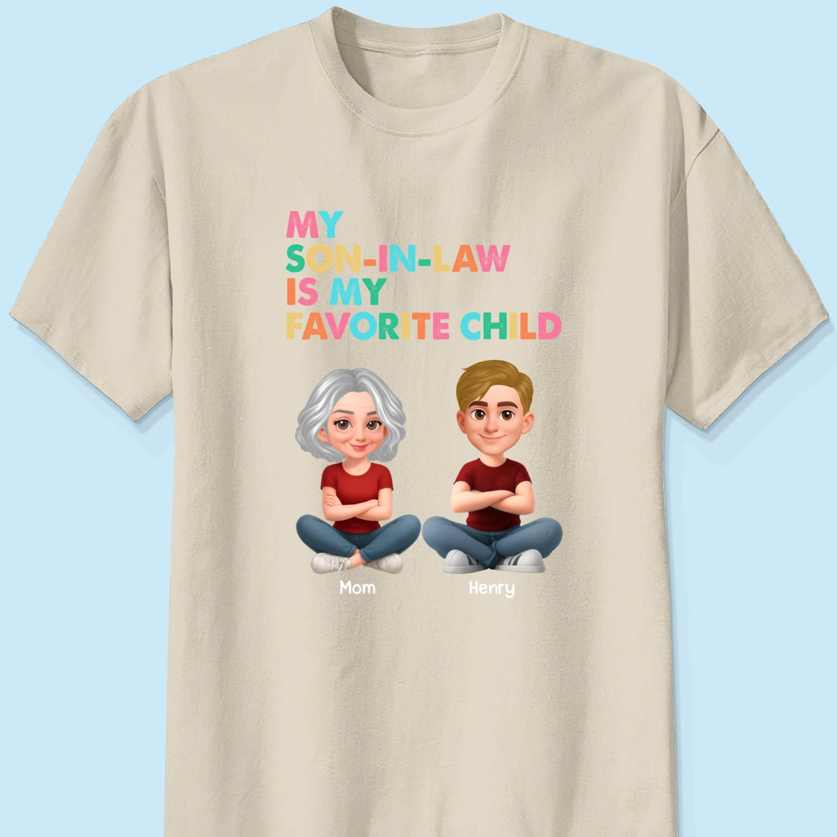 My Son-In-Law Is My Favorite Child - Personalized Shirt - Funny Mother's Day Gift For Mother-In-Law
