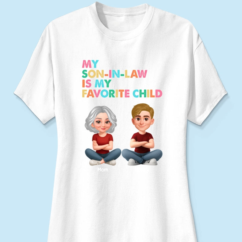 My Son-In-Law Is My Favorite Child - Personalized Shirt - Funny Mother's Day Gift For Mother-In-Law