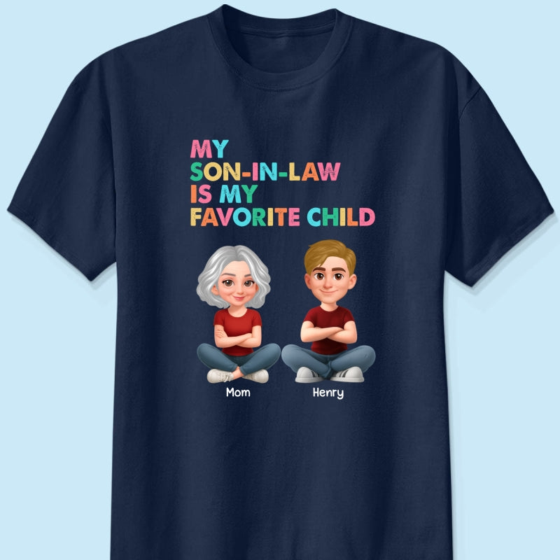My Son-In-Law Is My Favorite Child - Personalized Shirt - Funny Mother's Day Gift For Mother-In-Law