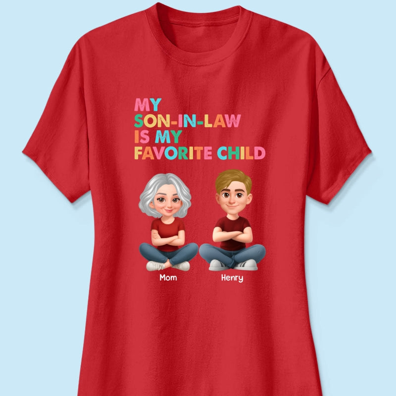 My Son-In-Law Is My Favorite Child - Personalized Shirt - Funny Mother's Day Gift For Mother-In-Law