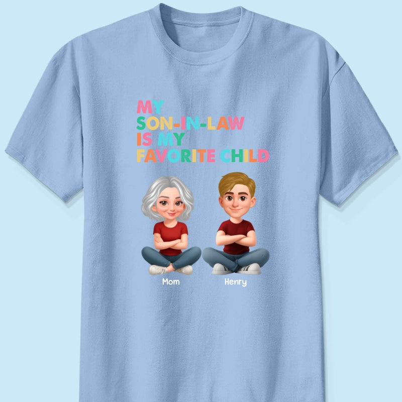 My Son-In-Law Is My Favorite Child - Personalized Shirt - Funny Mother's Day Gift For Mother-In-Law