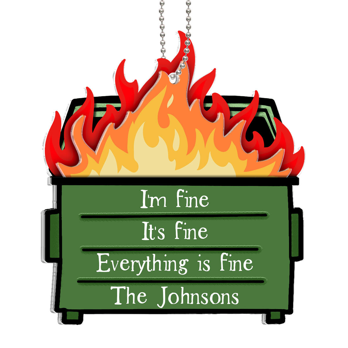 Dumpster Fire I'm Fine Snarky Personalized 2-Layer Acrylic Ornament
