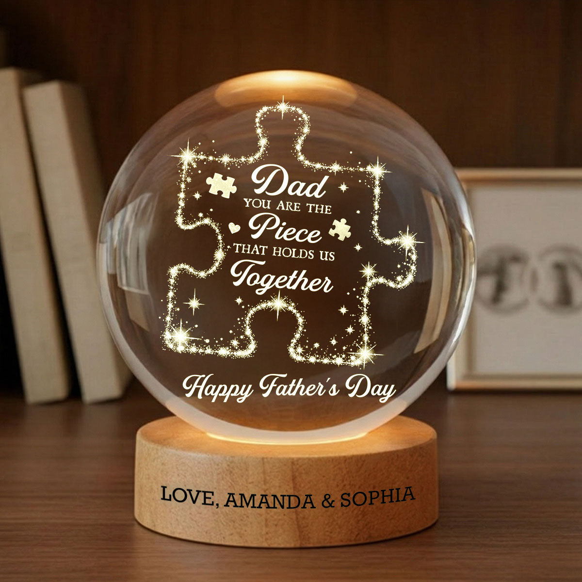 Dad You Are The Piece That Holds Us Together - Personalized Crystal Ball LED Night Light -  Gift For Dad
